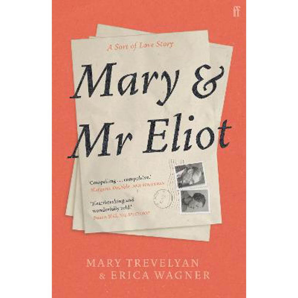 Mary and Mr Eliot: A Sort of Love Story (Paperback) - Mary Trevelyan
